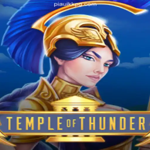 Unveiling TempleofThunder: A Thrilling Adventure into Ancient Mysteries and Modern Play with Piaui KK